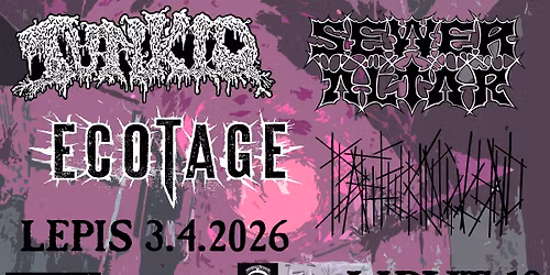 Sewer Altar \/ Tunkio \/ DeathFuckingWound \/ Ecotage @ Lepis