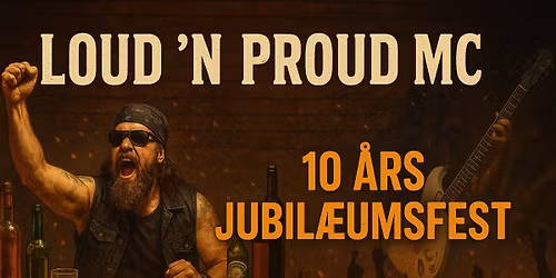 10 \u00e5rs jubil\u00e6umsfest - Loud 'N' Proud MC