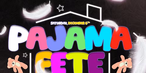 PAJAMA FETE