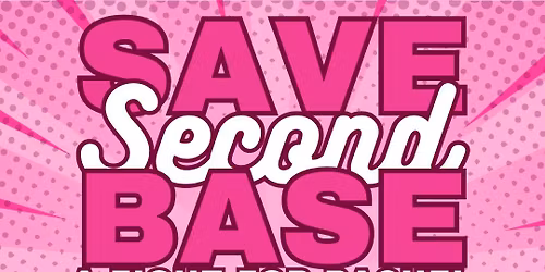 Save Second Base - Breast Cancer Benefit