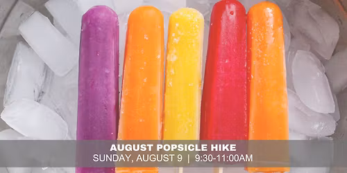 August Popsicle Hike 