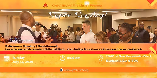 Super Sunday: Deliverance & Healing!