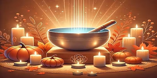 Thanksgiving Sound Bath: Gratitude & Ancestral Healing