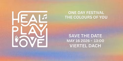 Heal Play Love 1 Day Festival - The Colours of You