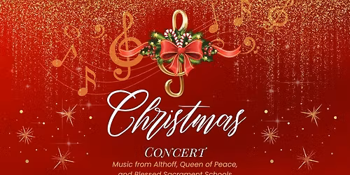 Althoff Catholic, Queen of Peace, and Blessed Sacrament Christmas Concert