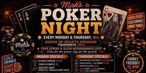 Spring, TX | Poker Night + Queen of Hearts Mondays & Thursdays at Mak\u2019s