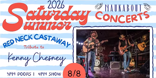 Saturday Sunset Series: Red Neck Castaway | Tribute to Kenny Chesney | August 8
