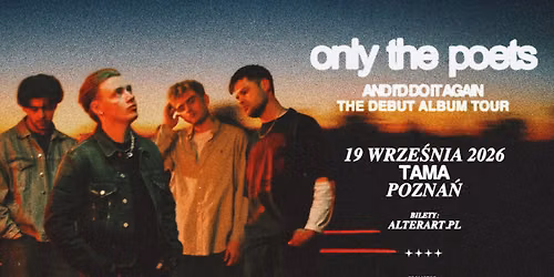 ONLY THE POETS | 19.09.2026 | TAMA, POZNA\u0143