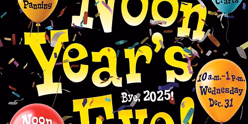 Noon Year\u2019s Eve at the Sacramento History Museum 