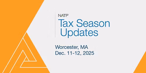 NATP Tax Season Updates 2025 - Worcester, MA