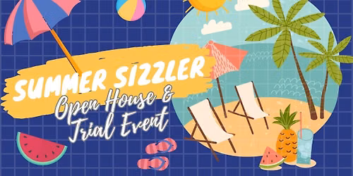 Summer Sizzler Open House & Trial Event