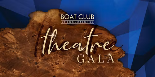 Boat Club Productions Theatre Gala