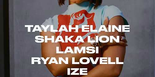 CALM. presents Taylah Elaine + Very Special Guests