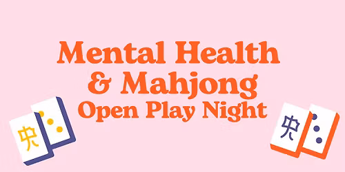 Mental Health & Mahjong: Open Play