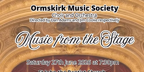 Ormskirk Music Society - Music from the Stage