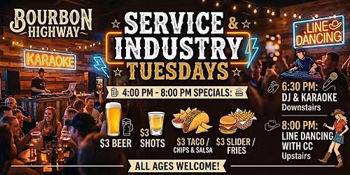 $3 Service & Industry Tuesdays! Line Dancing - DJ - Karaoke too!