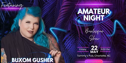 Charlotte, NC Amateur Night Burlesque  & Variety Show