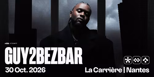 Guy2Bezbar en concert \u00e0 Nantes \u2022 La Carri\u00e8re