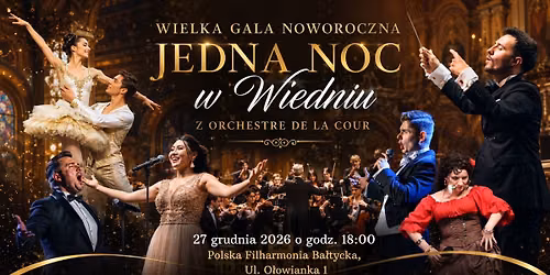 \u2728 Wielka Gala Noworoczna \u2013 \u201eJedna Noc w Wiedniu\u201d \u2728 \ud83c\udfbb