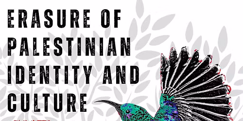 Erasure of Palestinian Identity and Culture