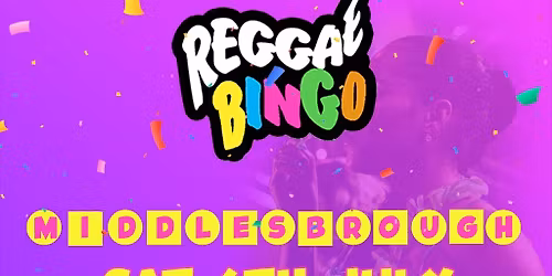 Reggae Bingo - Middlesborough - Sat 4th July