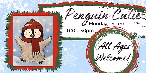 Penguin Cutie | All Ages Welcome!