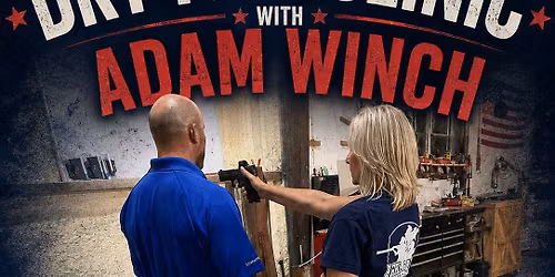 Dry Fire Clinic with Adam Winch of Defenders USA