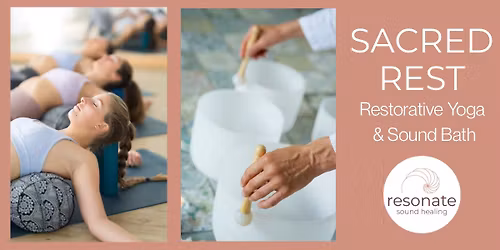 Sacred Rest: Restorative Yoga & Sound Bath