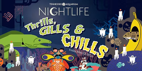 Nightlife: Thrills, Gills & Chills
