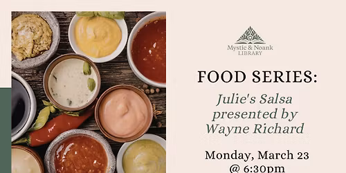 Food Series: Julie's Salsa presented by Wayne Richard