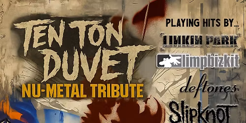 Nu Metal Tribute - Ten Ton Duvet @ Red Lion Ramsgate