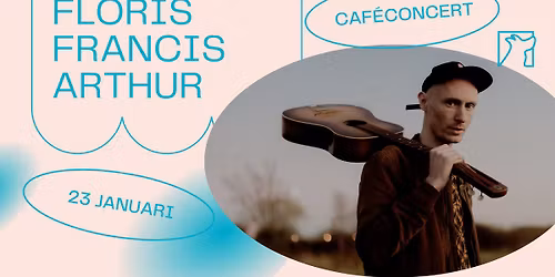 Floris Francis Arthur \u2726 Caf\u00e9concert \u2726 Snuffel Hostel