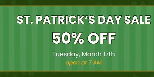 St. Patrick's Day 50% off Sale