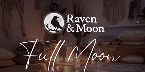 Full Moon Circle & Meditation at Raven & Moon