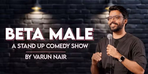Beta Male ft. Varun Nair