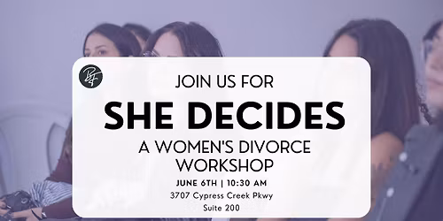 She Decides: A Women's Divorce Workshop