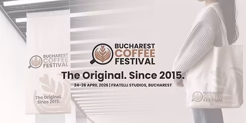 Bucharest Coffee Festival 2026