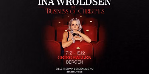 Ina Wroldsen \u2013 The Business of Christmas \/\/ Grieghallen