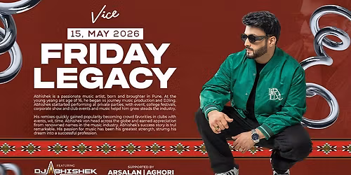 Vice Presents Friday Legacy Dubai -  15th of May