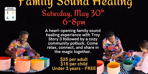 Family Sound Healing with Troy Story 3 and Spark PA 