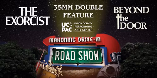 Mahoning Drive-In Road Show 2026 Drive-In Double Feature The Exorcist & Beyond the Door