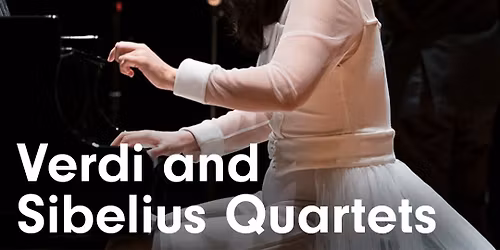 Chamber Music Society of Lincoln Center - Verdi and Sibelius Quartets at Lincoln Center - Alice Tully Hall