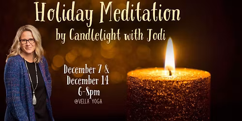 ***SOLD OUT*** Holiday Meditation by Candlelight with Jodi