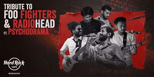 Tribute to FooFighters & RadioHead Ft. Psychodrama