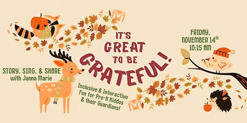 It's GREAT to be GRATEFUL: Story, Sing, & Share with Janna Marie
