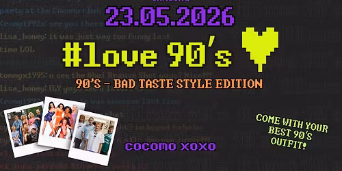 #love90's - Bad Taste Style Edition