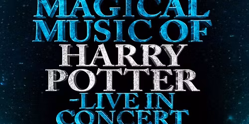 The Magical Music of Harry Potter- Orchestra!