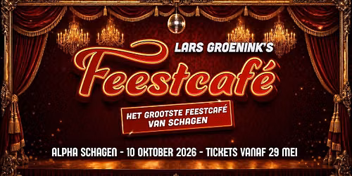 Lars Groenink's Feestcaf\u00e9 '26 - Het Grootste Feestcafe van Schagen