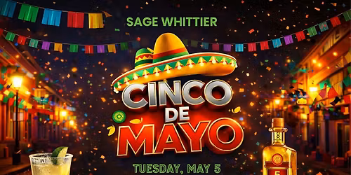 Cinco De Mayo Party at Sage Whittier | DJs, Dodgers Game & Drink Specials