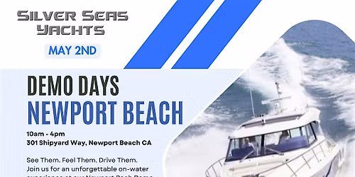 Silver Seas Yachts Demo Day \u2013 Newport Beach